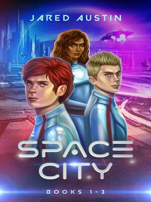 cover image of Space City Books 1-3